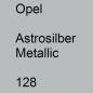 Preview: Opel, Astrosilber Metallic, 128.